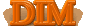 Dim